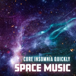Cure Insomnia Quickly: Space Music Background and Meditation for Sleep - Sleepy Music Zone