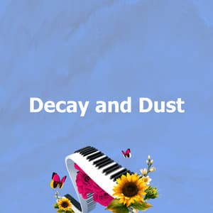 Decay and Dust - Lewis Owen Heath