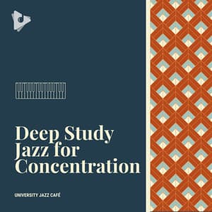 Deep Study Jazz for Concentration - University Jazz Cafe