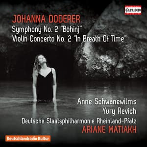 Doderer: Symphony No. 2, DWV 93 "Bohinj" & Violin Concerto No. 2, DWV 62b "In Breath of Time" - Johanna Doderer