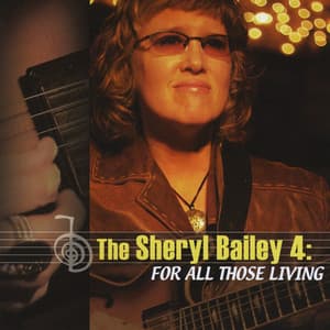 For All Those Living - Sheryl Bailey