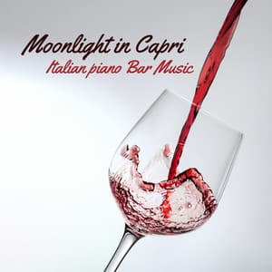 Moonlight in Capri: Italian piano Bar Music, Soft Jazz Background Music for Wine and Dinner - Jaz Blues