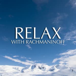 Relax With Rachmaninoff - Moura Lympany