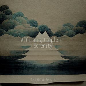 Affirming Complete Serenity - MÚSICA PARA NIÑOS