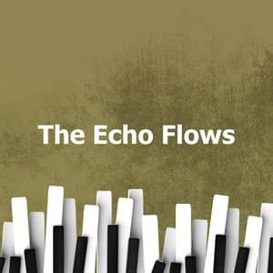 The Echo Flows - Relaxing Music for Dogs