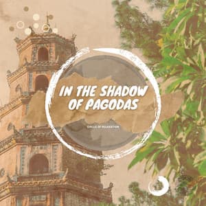 In the Shadow of Pagodas - Circle of Relaxation