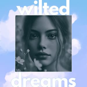 Wilted Dreams - Chill Out Everyday Music Zone