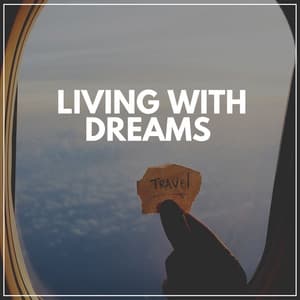 Living with Dreams - Deep Sleep