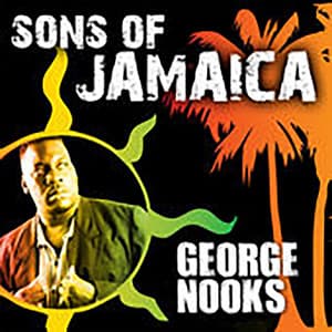 Sons Of Jamaica - George Nooks