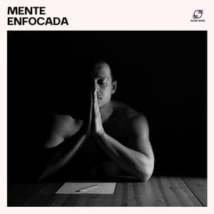Mente Enfocada: Música para Concentrarse - Estudio y Musica Specialists