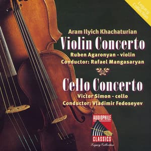 Khachaturian: Violin Concerto - Cello Concerto - Aram Khachaturian