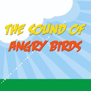 The Sound Of Angry Birds - Birds