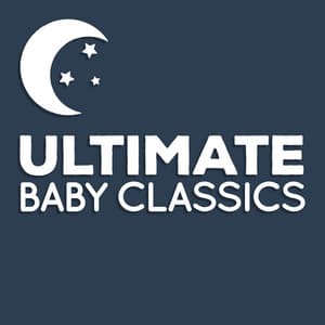 Ultimate Baby Classics - Children Classical Lullabies Club