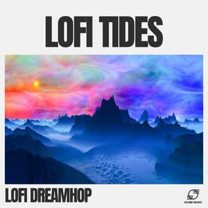 Lofi Tides - Lofi DreamHop