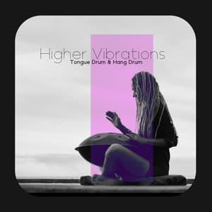 Higher Vibrations and Clarity of Mind: Tongue Drum & Hang Drum Relaxing Meditation - Hang Drum Pro