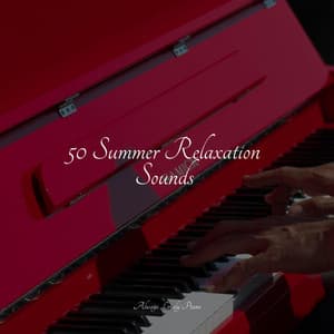 50 Sensual Tracks for Free Concentration - London Piano Consort