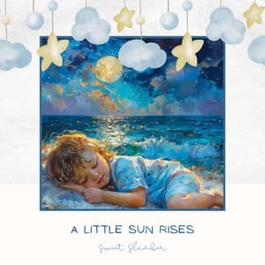 A Little Sun Rises - Sweet Slumber