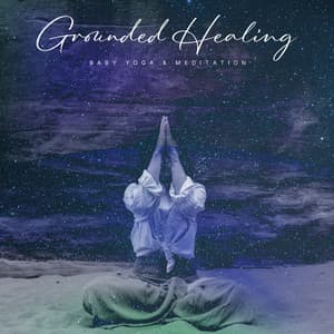 Grounded Healing - Baby Yoga & Meditation