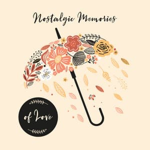 Nostalgic Memories of Love: Romantic Jazz, Sweet Melancholy, Sentimental Chill - Romantic Jazz Music Creator