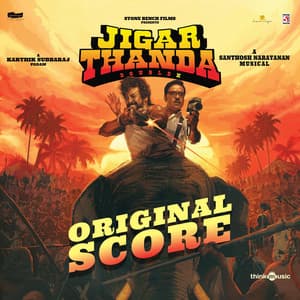Jigarthanda DoubleX - Santhosh Narayanan