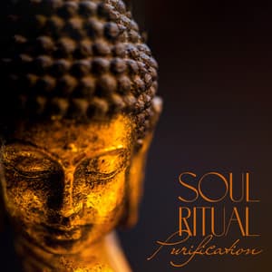 Soul Ritual Purification: Instrumental Buddhist Songs for Meditation - Buddhist Meditation Temple