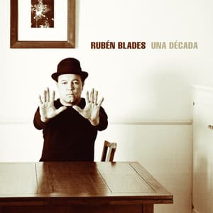 Una Década - Rubén Blades