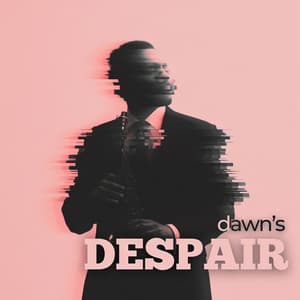 Dawn's Despair - Hotel Lobby Music
