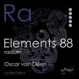 Elements 88: Radium - Oscar van Dillen