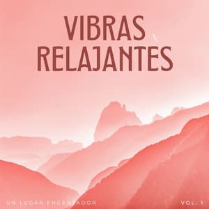 Vibras Relajantes: Un Lugar Encantador Vol. 1 - Lofiwaala