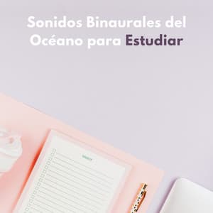 Sonidos Binaurales Del Océano Para Estudiar - Estudio de ritmos binaurales puros