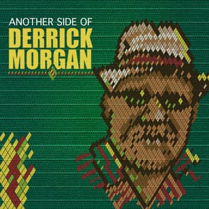 Another Side of Derrick Morgan - Derrick Morgan