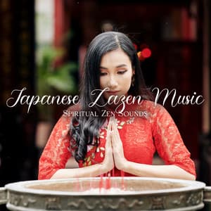 Japanese Zazen Music: Spiritual Zen Sounds, Balance and Relaxation, Inner Energy Healing, Gentle Sounds of Nature for Concentration - Ministry of Relaxation Music