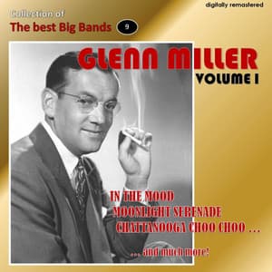 Collection of the Best Big Bands - Glenn Miller, Vol. 1 - Glenn Miller