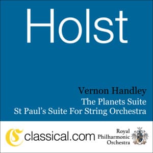 Gustav Holst, The Planets, Op. 32 / H. 125 - Gustav Holst