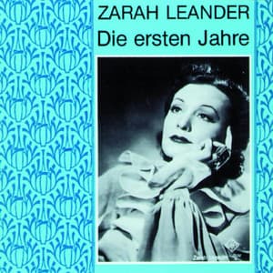 Zarah Leander - Die ersten Jahre - Zarah Leander