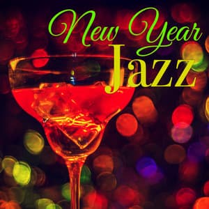 New Year Jazz – Jazz Lounge & Chill for Happy Ending of the Year 2017 - Relaxing Instrumental Jazz Academy
