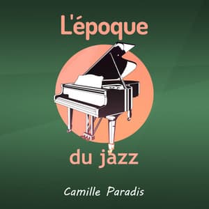 L'époque du jazz - Camille Paradis