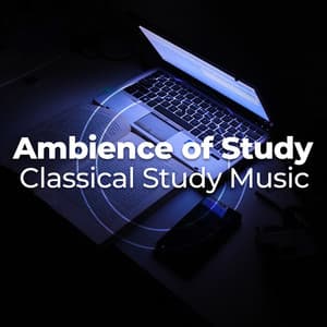 Ambience of Study - Classical Study Music