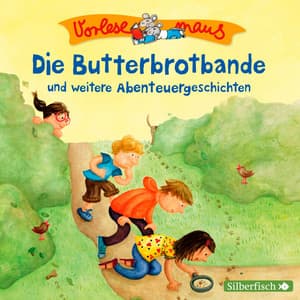 Vorlesemaus: Die Butterbrotbande und weitere Abenteuergeschichten - Vorlesemaus