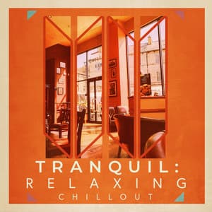 Tranquil: Relaxing Chillout - Chillout Café