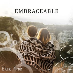 Embraceable - Elena Torne