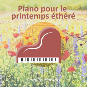 Piano pour le printemps éthéré - Camille Paradis