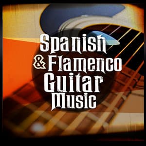 Spanish & Flamenco Guitar Music - Guitare Flamenco