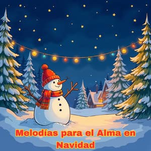 Melodías para el Alma en Navidad - Música Navideña