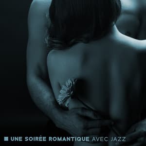 Une soirée romantique avec jazz – Musique parfaite pour les réunions et la détente pour nous deux - Romantique piano musique acadèmie