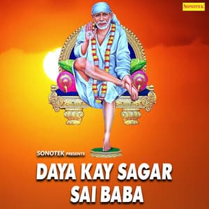 Daya Kay Sagar Sai Baba - Shailendra Bharti