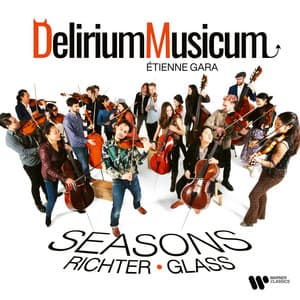 Richter & Glass: Seasons - Delirium Musicum