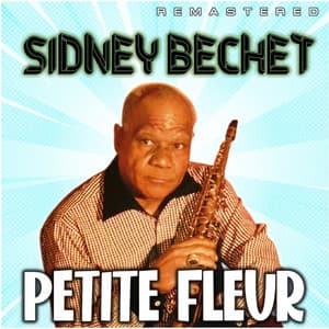 Petite Fleur - Sidney Bechet