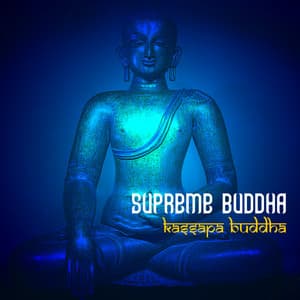 Supreme Buddha - Kassapa Buddha - Don Taylor
