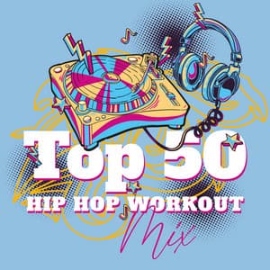 Top 50 Hip Hop Workout Mix - DJ Chill Rap